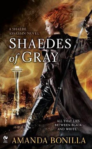 [Shaede Assassin 01] • Shaedes of Gray · A Shaede Assassin Novel